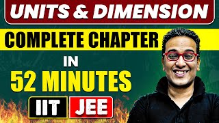 UNITS amp DIMENSION in 52 Minutes  Full Chapter Revision  Class 11th JEE [upl. by Suolhcin]