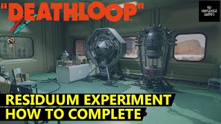 Deathloop Residuum Experiment  Crank Wheel Location amp What to Do With It [upl. by Adnamal636]