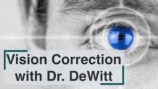 Vision Correction with Dr DeWitt DC Part 1 [upl. by Griffiths]