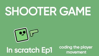 How to make a Shooter game in Scratch part 1 [upl. by Ahsilek664]