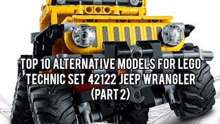 Top 10 Alternative Models for LEGO Technic Set 42122 Jeep Wrangler PART 2 [upl. by Clementius95]