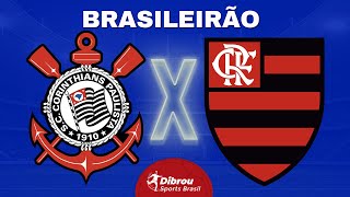 CORINTHIANS X FLAMENGO AO VIVO BRASILEIRÃO DIRETO DA NEO QUÍMICA ARENA  RODADA 25  NARRAÇÃO [upl. by Yelkrab]