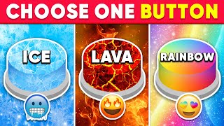 Choose One Button Ice Lava or Rainbow Edition ❄🔥🌈 How Lucky Are You 😱 Quiz Shiba [upl. by Hamachi]