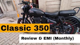 CLASSIC 350 Review in 2024  Total cost  monthly EMI  Must watch before buy [upl. by Vanzant]