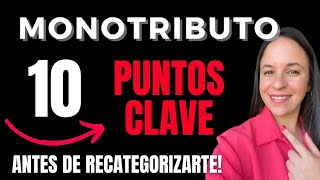 RECATEGORIZACIÓN MONOTRIBUTO 2024 ​💥 👀​​ ¡MIRÁ este video ANTES de MODIFICAR la CATEGORÍA [upl. by Eelsel425]