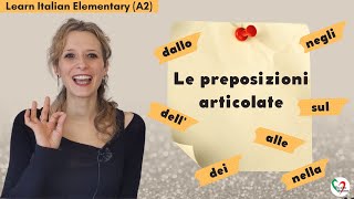 19 Learn Italian Elementary A2 Le preposizioni articolate Prepositions  articles [upl. by Ennairrek550]