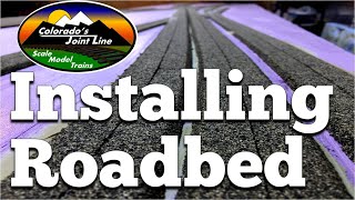 Installing Roadbed on My Home Model Train Layout Update  Jun 17 [upl. by Grunenwald]