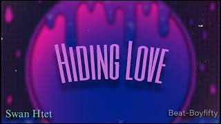 Hiding LoveSwan Htet Official Audio [upl. by Tloc]