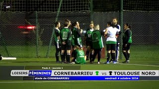 FEMININES LOISIRS CORNEBARRIEU vs TOULOUSE NORD 04102024 [upl. by Salot90]