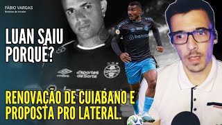 🚨 l MOTIVO DA SAÍDA DO LUAN l RENOVAÇÃO DE CUIABANO l LATERAL TEM PROPOSTA PRA SAIR [upl. by Teagan]