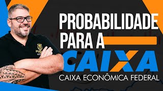 Como Dominar Probabilidade Para o Concurso da Caixa Econômica [upl. by Suraved]