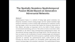 The Spatially Seamless Spatiotemporal Fusion Model Based on Generative Adversarial Networks [upl. by Afaw]