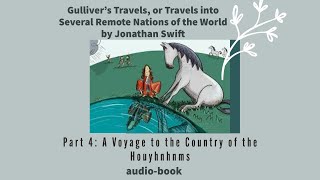 Gullivers Travels by Jonathan Swift Part 4 A Voyage to the Country of the Houyhnhnms AudioBook [upl. by Lika886]