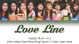 TWICE 트와이스  LOVE LINE Color coded HanRomEng lyrics [upl. by Laamak928]