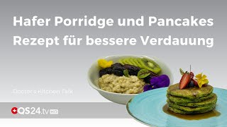 Hafer Porridge und Pancakes Rezept bei Verdauungsproblemen  Doctors Kitchen Talk  QS24 [upl. by Olette]