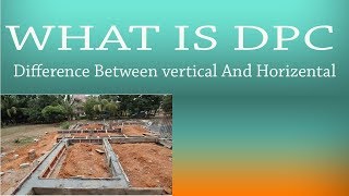 What is DPC Damp Proof Course  Difference Between Vertical and Horizontal DPC [upl. by Akinuahs]