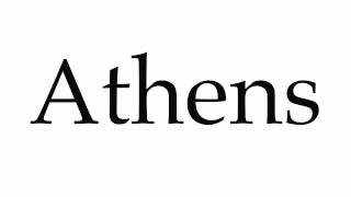 How to Pronounce Athens [upl. by Carlyn721]