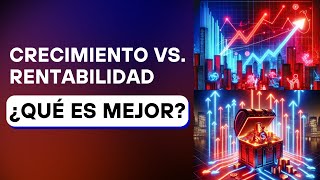 Crecimiento Vs Rentabilidad en negocios ¿Qué es mejor [upl. by Nylhtac416]