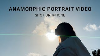 Anamorphic 133x Portrait Video  Shot on iPhone  Cinematic 4k [upl. by Ketty152]