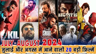 20 Upcoming BIG Movies Releasing July to August 2024 Hindi  Upcoming Bollywood amp South Indian Film [upl. by Latouche305]