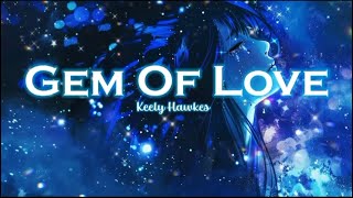 Gem Of Love Keely Hawkes Lyric Video •Original Soundtrack Dragon NestWarrior Dawn• [upl. by Accever670]