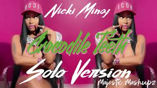 Nicki Minaj  Crocodile Teeth Solo Version [upl. by Lustick234]