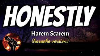 HONESTLY  HAREM SCAREM karaoke version [upl. by Ikkela]