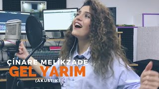 Çinare Melikzade  Gel Yarim Akustik [upl. by Handbook]