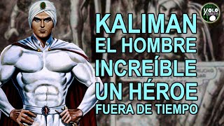 Kaliman el hombre increíble – Un héroe fuera de tiempo [upl. by Selym]