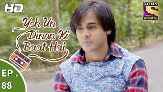 Yeh Un Dinon Ki Baat Hai  Ep 88  Webisode  4th January 2018 [upl. by Dlorah]