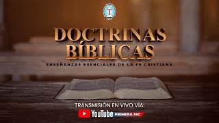 Doctrinas Bíblicas │ Escuela Dominical  Primera IBC  10 de Noviembre 2024 [upl. by Arama574]