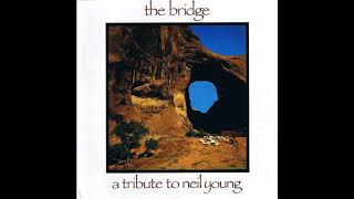 The Bridge A Tribute To Neil Young  Full Album 1989 [upl. by Ainezey]