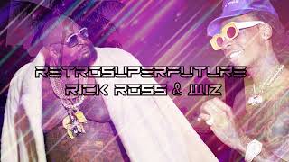 retrosuperfuture remix  rick ross featuring wiz khalifa [upl. by Horvitz]