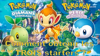 TUTO FR Pokémon Diamant Etincelant et Perle Scintillante Obtenir les 3 Pokémon STARTERS dès le DEBUT [upl. by Sarita266]