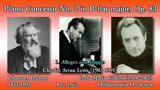 Brahms Piano Concerto No 2 Arrau amp Giulini 1962 ブラームス ピアノ協奏曲第2番 アラウ＆ジュリーニ [upl. by Acirderf195]