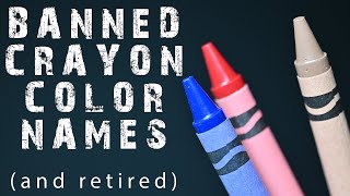 Banned Crayon Color Names [upl. by Ahsiekin515]