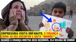 Empresária visita orfanato e criança grita quotMamãe você voltouquot quando ela vê seus desenhos [upl. by Natelson]