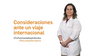 Consideraciones ante un viaje internacional  VacunasyFarmacia [upl. by Ardnuas912]