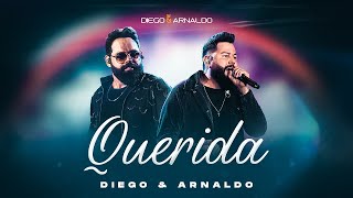 Diego e Arnaldo  Querida Videoclipe Oficial [upl. by Ecilahs]