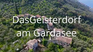 Volg 6 Italien Das Geisterdorf am Gardasee Lost Place [upl. by Galang]