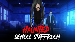 Haunted School Staffroom  सच्ची कहानी  Horror Stories in Hindi  KM E251🔥🔥🔥 [upl. by Idieh]