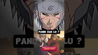 Tobirama  Panik kan Lu  🔥 [upl. by Eedna]