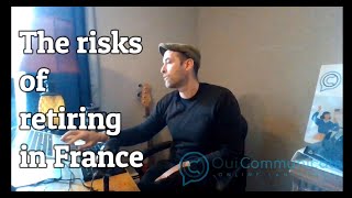 The risks of retiring in France [upl. by Ainnek457]