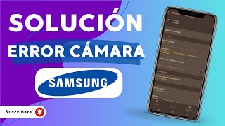 Cómo SOLUCIONAR los ERRORES de la CÁMARA en tu MÓVIL Samsung  ✅Paso a paso📷 [upl. by Fenner]