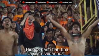 Chant Pusamania Jayalah Samarinda Dengan Lirik [upl. by Pembrook541]