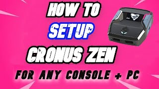 How To Setup Cronus Zen  Setup Guide For All Consoles  PC [upl. by Sacci581]