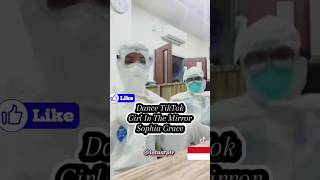 TikTok Girl In The Mirror by Sophia Grace  Relawan COVID19 disela2 istirahat tiktokviral covid19 [upl. by Elocn]