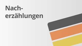 Übung Eine Nacherzählung schreiben  Deutsch  Texte schreiben [upl. by Annayi]