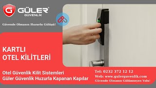 Otel Güvenlik Kilit Sistemleri Güler Güvenlik Huzurla Kapanan Kapılar [upl. by Geralda302]