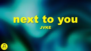 JVKE  next to you Lyrics [upl. by Annahsohs]